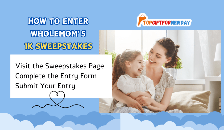 How to Enter WholeMom's $1K Sweepstakes