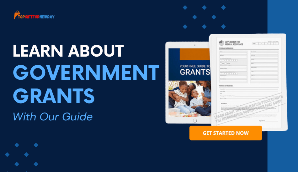 Learn About Government Grants With Our Guide