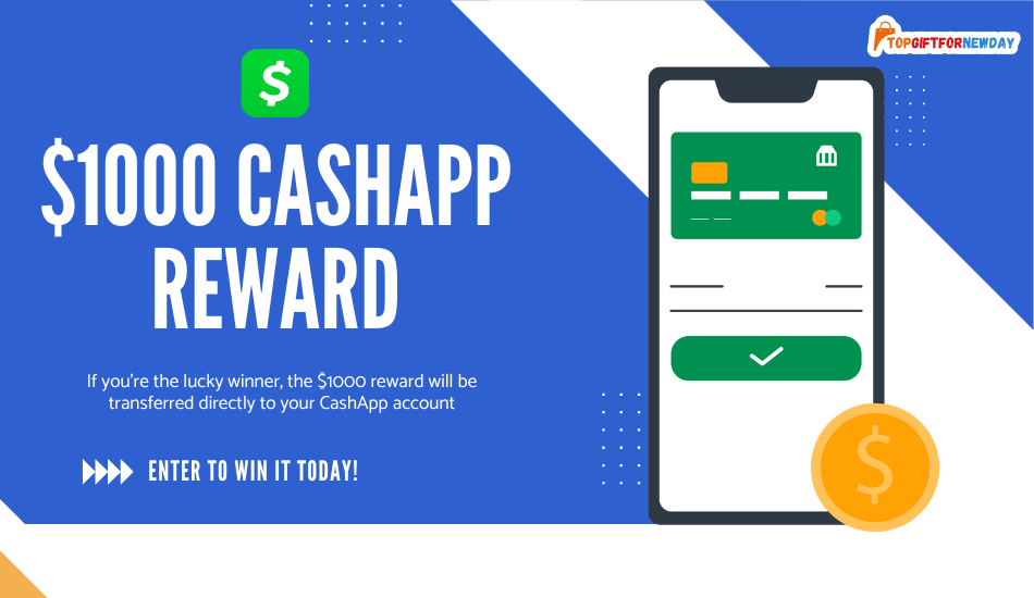 The $1000 CashApp Reward