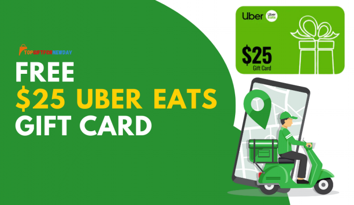 Get Free $25 Uber Eats Gift Card