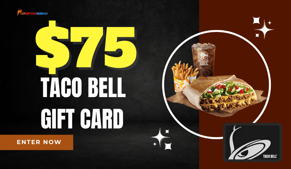 Win $75 Taco Bell Gift Card
