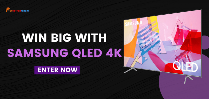 Enter to Take Home a Free Samsung QLED 4K