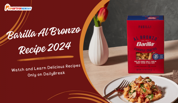 Explore Barilla Al Bronzo Recipe 2024