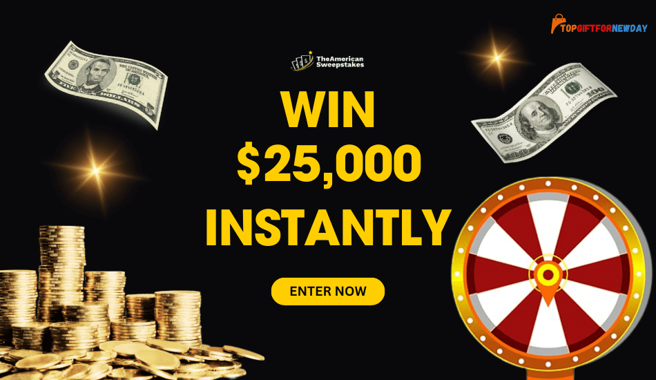 Spin to Win TheAmericanSweepstakes $25000 Giveaway