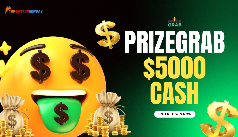 Enter to Win PrizeGrab $5000 Cash