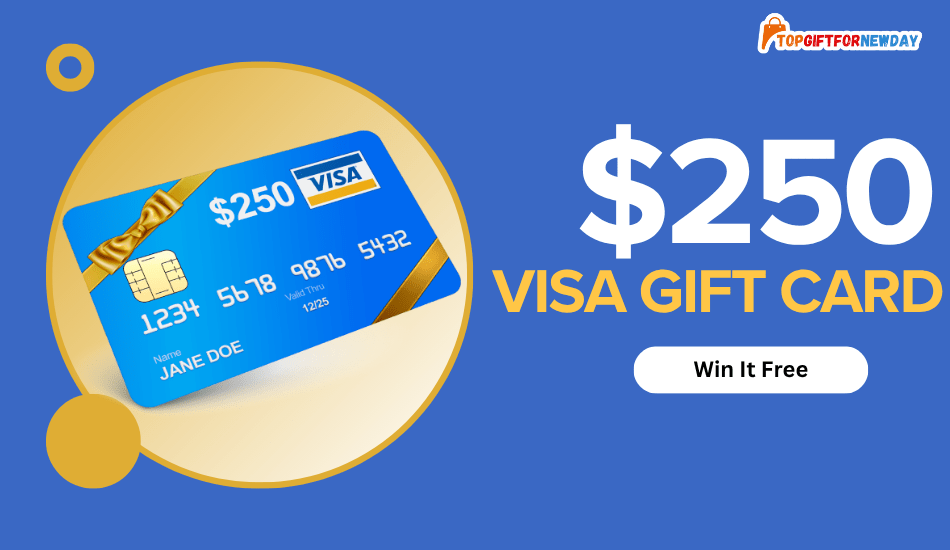 $250 Visa Gift Card Might Be Yours Today